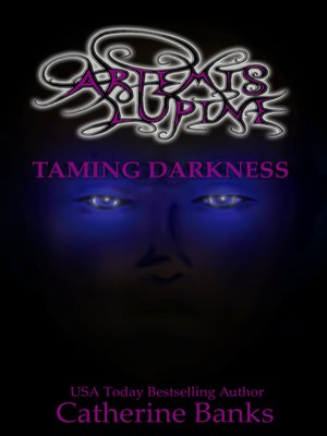 cover image of Taming Darkness (Artemis Lupine #4)